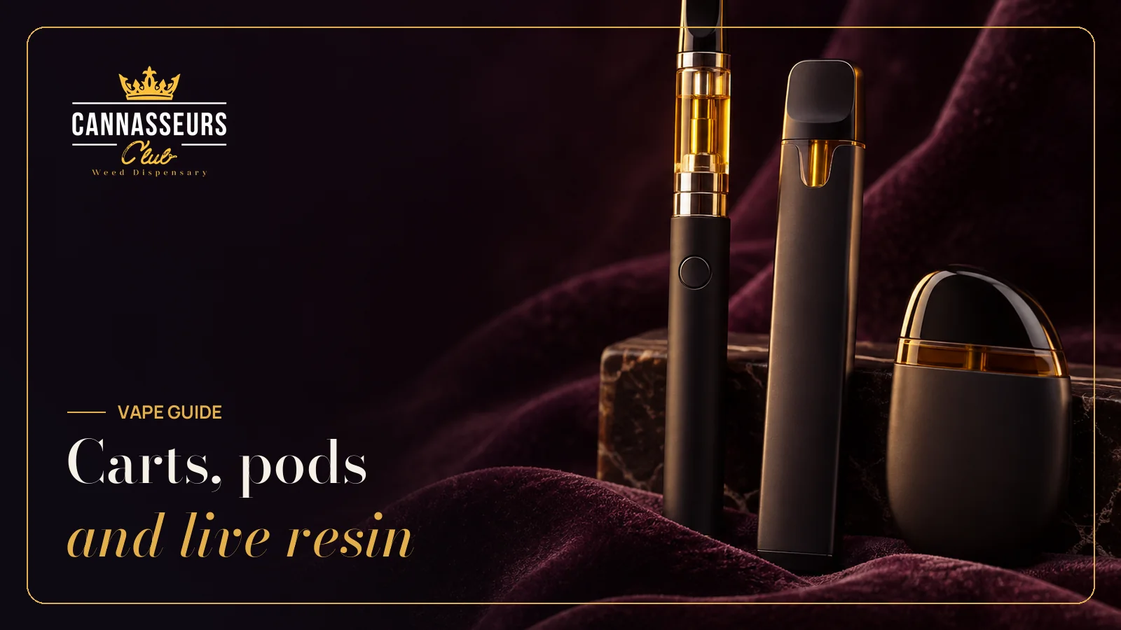 Cannabis Vape Guide: Cartridges, All-in-Ones, Distillate and Live Resin