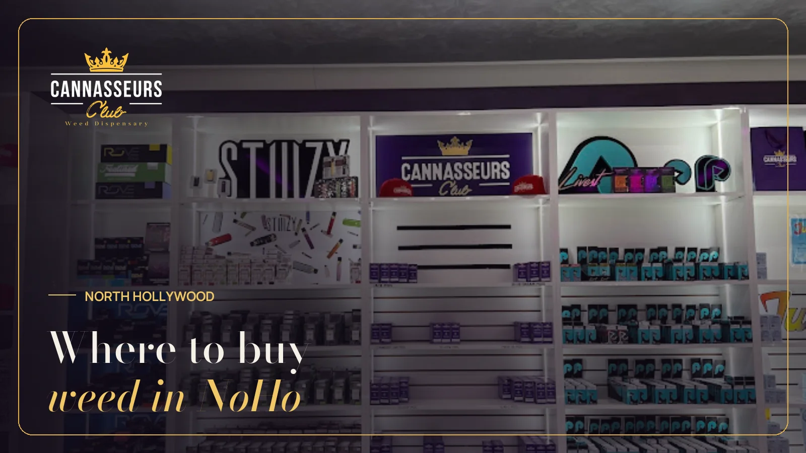 North Hollywood cannabis buyer's guide by Cannasseurs Club